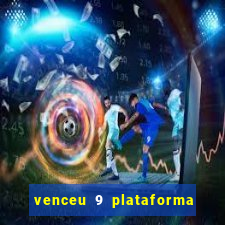 venceu 9 plataforma de jogos